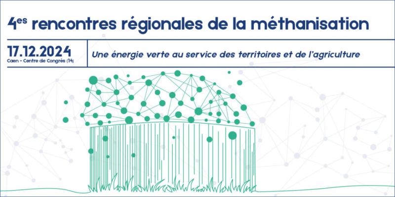 [ÉVÉNEMENT] 4èmes rencontres régionales de la méthanisation le 17 décembre 2024 à Caen