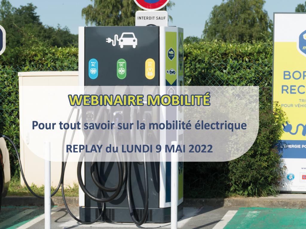 [REPLAY WEBINAIRE] Pour tout savoir sur la mobilité électrique du 9 mai 2022