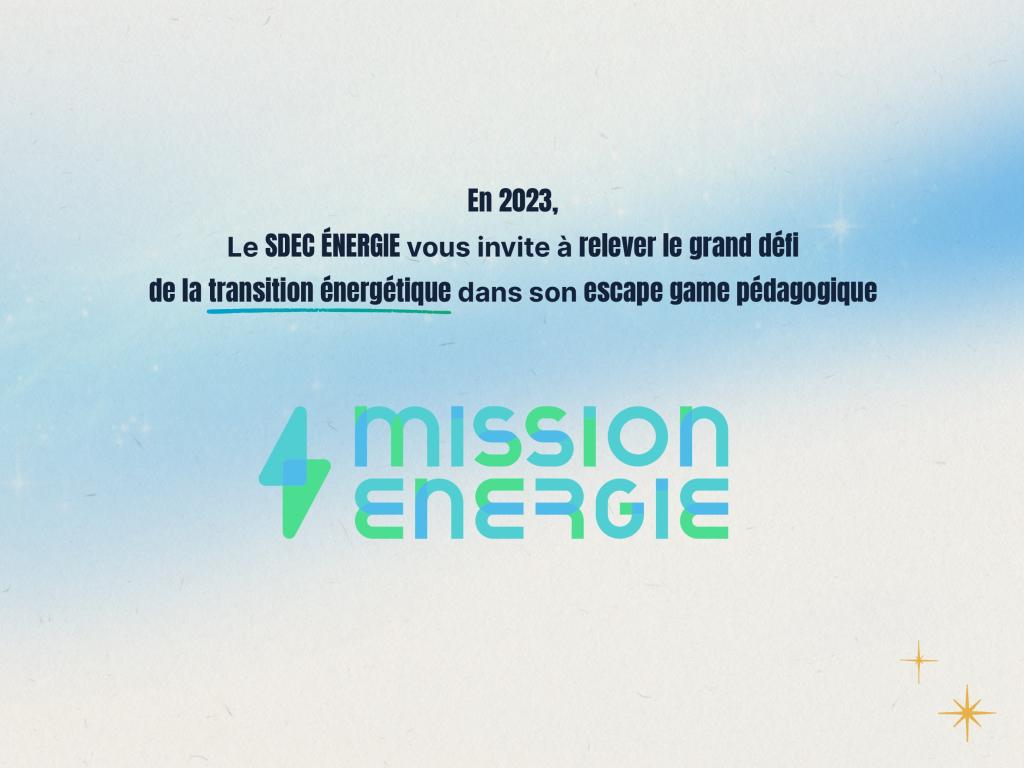 En 2023, le SDEC ÉNERGIE vous invite à relever le grand défi de la transition énergétique dans notre escape game pédagogique "Mission Énergie"