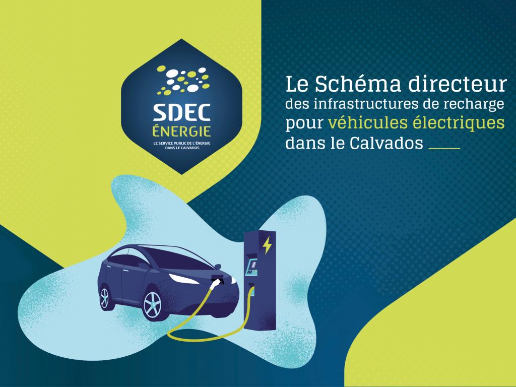 [MOBILITÉ] Le schéma Directeur pour les Infrastructures de Recharge pour Véhicules Electriques (SDIRVE) dans le Calvados