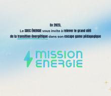 En 2023, le SDEC ÉNERGIE vous invite à relever le grand défi de la transition énergétique dans notre escape game pédagogique "Mission Énergie"