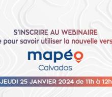[SIG]  Webinaire 1h pour savoir utiliser la nouvelle version de MAPÉO Calvados le jeudi 25 janvier 2024 de 11h à 12h