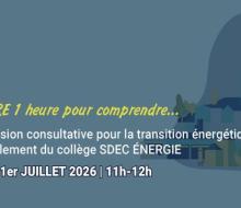 [WEBINAIRE] La Commission consultative pour la transition énergétique – renouvellement du collège SDEC ÉNERGIE le 1er juillet 2026 de 11h à 12h
